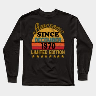 awesome since December 1970 Long Sleeve T-Shirt